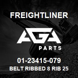 01-23415-079 Freightliner BELT RIBBED 8 RIB 25, POLY SERPENTINE | AGA Parts