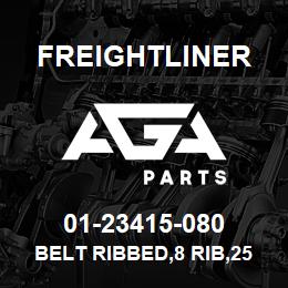01-23415-080 Freightliner BELT RIBBED,8 RIB,2553, POLY SERPENTINE | AGA Parts