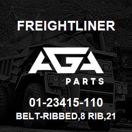 01-23415-110 Freightliner BELT-RIBBED,8 RIB,21 | AGA Parts