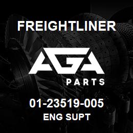 01-23519-005 Freightliner ENG SUPT | AGA Parts