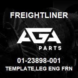 01-23898-001 Freightliner TEMPLATE,LEG ENG FRN | AGA Parts