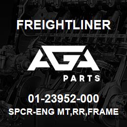 01-23952-000 Freightliner SPCR-ENG MT,RR,FRAME,1 | AGA Parts