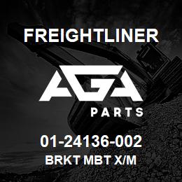 01-24136-002 Freightliner BRKT MBT X/M | AGA Parts