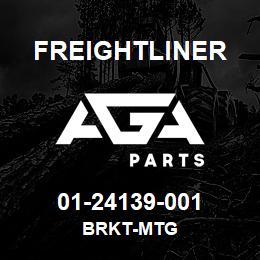 01-24139-001 Freightliner BRKT-MTG | AGA Parts