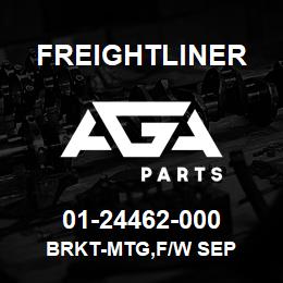 01-24462-000 Freightliner BRKT-MTG,F/W SEP | AGA Parts