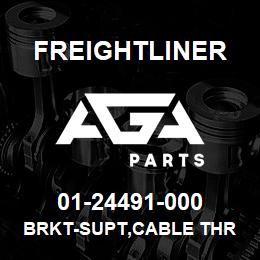 01-24491-000 Freightliner BRKT-SUPT,CABLE THR | AGA Parts