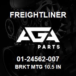 01-24562-007 Freightliner BRKT MTG 10.5 IN | AGA Parts