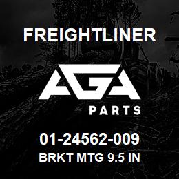 01-24562-009 Freightliner BRKT MTG 9.5 IN | AGA Parts