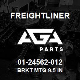 01-24562-012 Freightliner BRKT MTG 9.5 IN | AGA Parts