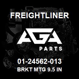 01-24562-013 Freightliner BRKT MTG 9.5 IN | AGA Parts