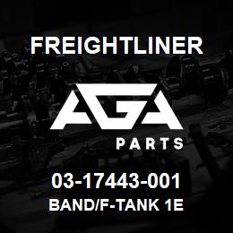 03-17443-001 Freightliner BAND/F-TANK 1E | AGA Parts