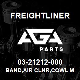 03-21212-000 Freightliner BAND,AIR CLNR,COWL MTD | AGA Parts