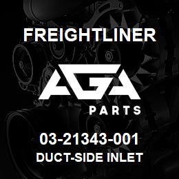 03-21343-001 Freightliner DUCT-SIDE INLET | AGA Parts