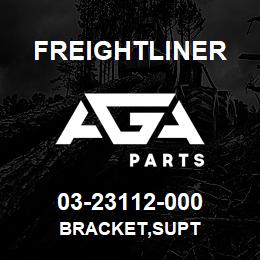 03-23112-000 Freightliner BRACKET,SUPT | AGA Parts