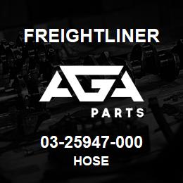 03-25947-000 Freightliner HOSE | AGA Parts