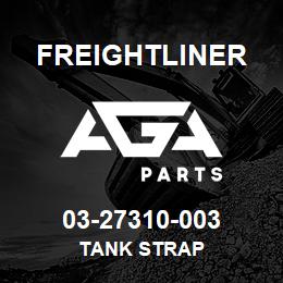 03-27310-003 Freightliner TANK STRAP | AGA Parts