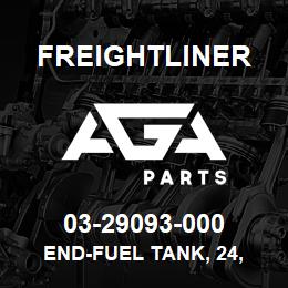 03-29093-000 Freightliner END-FUEL TANK, 24, | AGA Parts