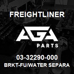 03-32290-000 Freightliner BRKT-FU/WATER SEPARA | AGA Parts