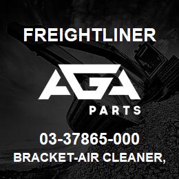 03-37865-000 Freightliner BRACKET-AIR CLEANER,RH,FLD | AGA Parts
