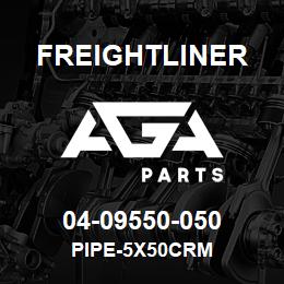 04-09550-050 Freightliner PIPE-5X50CRM | AGA Parts