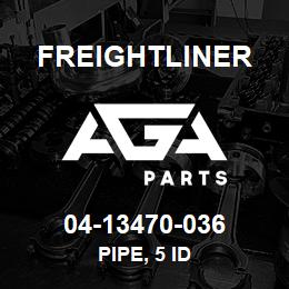 04-13470-036 Freightliner PIPE, 5 ID | AGA Parts