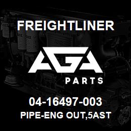 04-16497-003 Freightliner PIPE-ENG OUT,5AST | AGA Parts