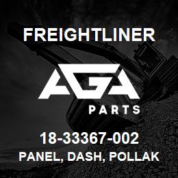 18-33367-002 Freightliner PANEL, DASH, POLLAK | AGA Parts