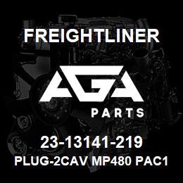 23-13141-219 Freightliner PLUG-2CAV MP480 PAC12064749 BK | AGA Parts