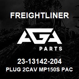23-13142-204 Freightliner PLUG 2CAV MP150S PAC12052644 | AGA Parts