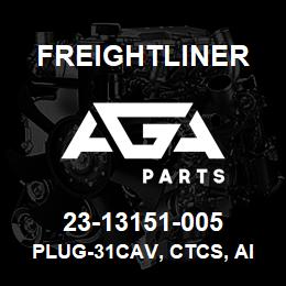 23-13151-005 Freightliner PLUG-31CAV, CTCS, AI 967363 1, BK | AGA Parts