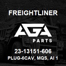 23-13151-606 Freightliner PLUG-6CAV, MQS, AI 185311 1, BK | AGA Parts