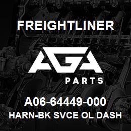 A06-64449-000 Freightliner HARN-BK SVCE OL DASH LO AIR 2SW | AGA Parts