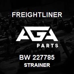 BW 227785 Freightliner STRAINER | AGA Parts