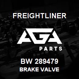 BW 289479 Freightliner BRAKE VALVE | AGA Parts