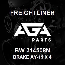 BW 314508N Freightliner BRAKE AY-15 X 4 | AGA Parts