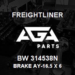 BW 314538N Freightliner BRAKE AY-16.5 X 6 | AGA Parts