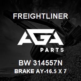 BW 314557N Freightliner BRAKE AY-16.5 X 7 | AGA Parts