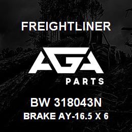 BW 318043N Freightliner BRAKE AY-16.5 X 6 | AGA Parts