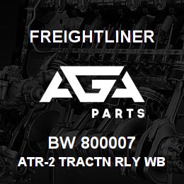 BW 800007 Freightliner ATR-2 TRACTN RLY WB | AGA Parts