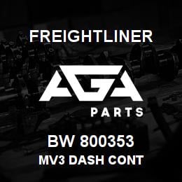BW 800353 Freightliner MV3 DASH CONT | AGA Parts
