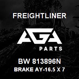 BW 813896N Freightliner BRAKE AY-16.5 X 7 | AGA Parts