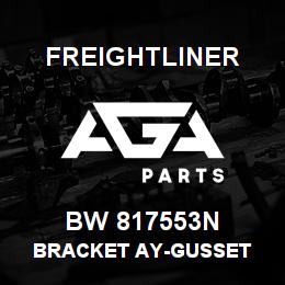 BW 817553N Freightliner BRACKET AY-GUSSET | AGA Parts