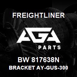 BW 817638N Freightliner BRACKET AY-GUS-300 | AGA Parts