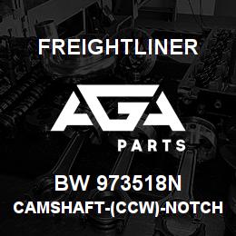 BW 973518N Freightliner CAMSHAFT-(CCW)-NOTCH | AGA Parts