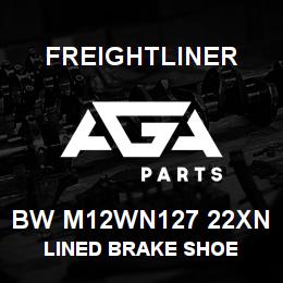 BW M12WN127 22XN Freightliner LINED BRAKE SHOE | AGA Parts