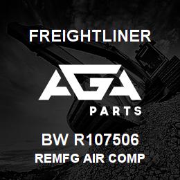 BW R107506 Freightliner REMFG AIR COMP | AGA Parts