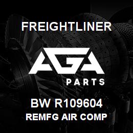 BW R109604 Freightliner REMFG AIR COMP | AGA Parts