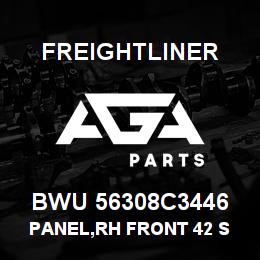 BWU 56308C3446 Freightliner PANEL,RH FRONT 42 S | AGA Parts