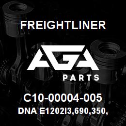 C10-00004-005 Freightliner DNA E1202I3,690,350, | AGA Parts