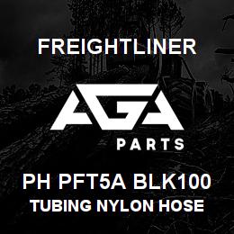 PH PFT5A BLK100 Freightliner TUBING NYLON HOSE | AGA Parts